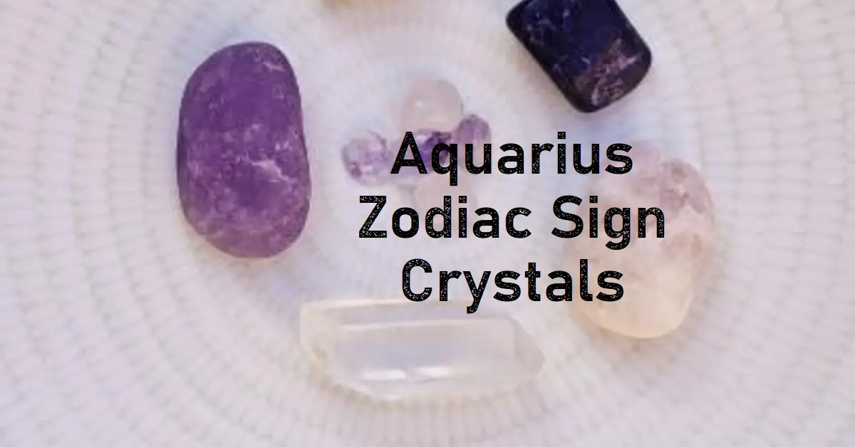 Best Crystals for Aquarius Zodiac Sign (2024) Crystal With