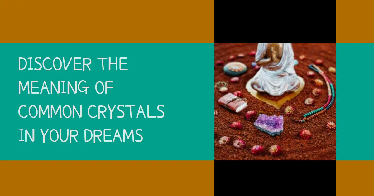 Dreams About Crystals and Their Meaning (14 Common Crystals) Crystal With
